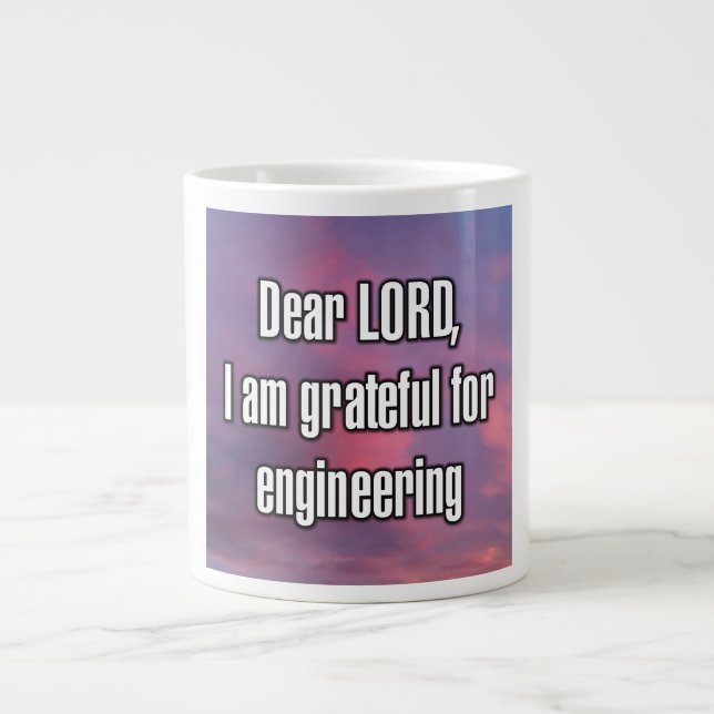 Dear LORD, I am grateful for engineering Mug Jumbo-Tasse (Vorderseite)