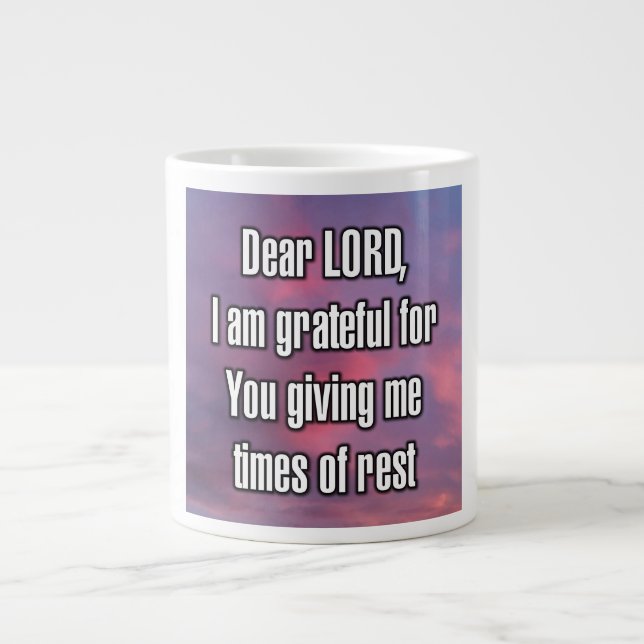 Dear LORD, I am grateful for You giving me... Mug Jumbo-Tasse (Vorderseite)