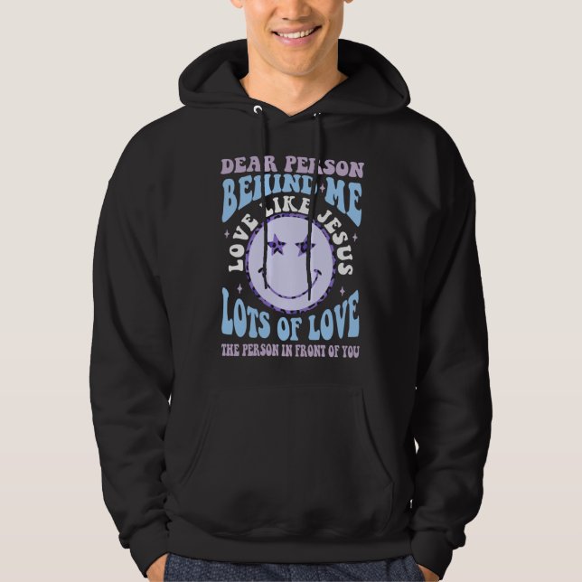 Dear Person Behind Me Love Like Jesus Christian Bi Hoodie (Vorderseite)