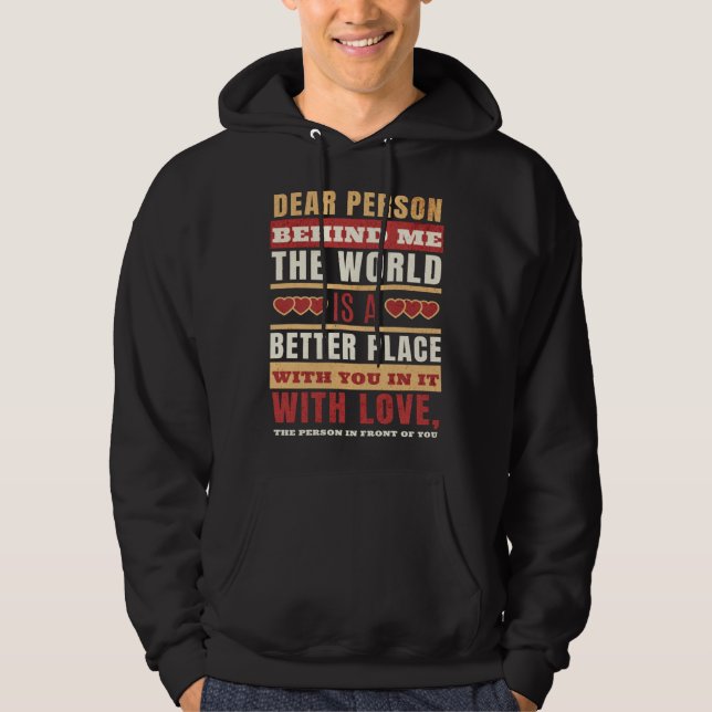 Dear Person Behind Me  Motivate Others Hoodie (Vorderseite)