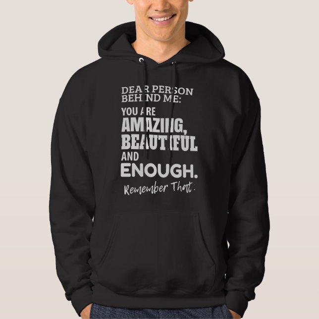 dear person behind me Quote and Hoodie (Vorderseite)