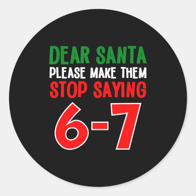 Dear Santa 67 Funny Christmas Six Seven 6-7 Meme M Runder Aufkleber (Vorderseite)
