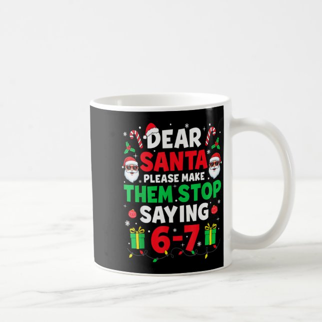 Dear Santa 67 Funny Christmas Six Seven 6-7 Men Wo Kaffeetasse (Rechts)