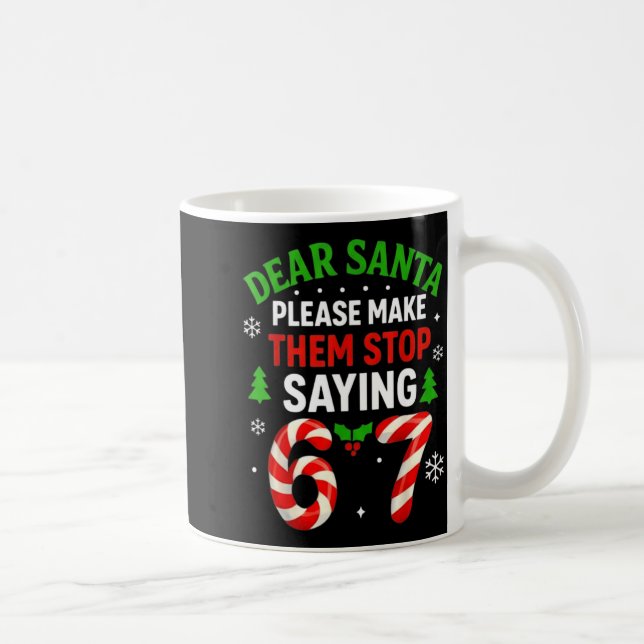 Dear Santa 67 Funny Christmas Six Seven 6-7 Men Wo Kaffeetasse (Rechts)