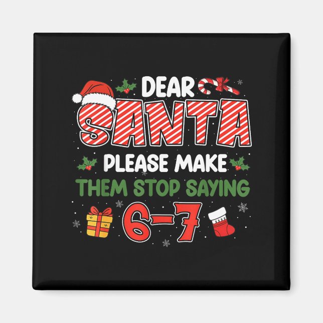 Dear Santa 67 Funny Christmas Six Seven 6-7 Men Wo Magnet (Vorne)