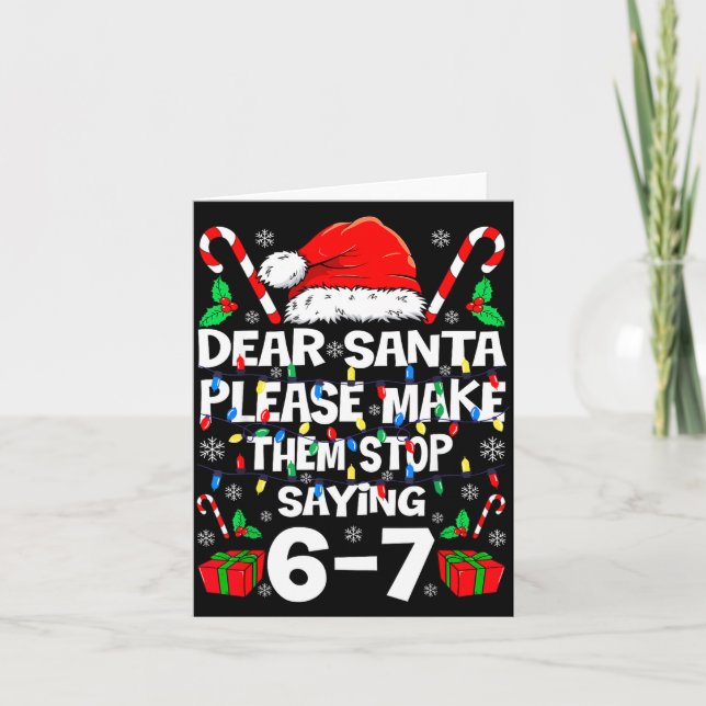 Dear Santa 67 Funny Christmas Six Seven 6-7 Shirt  Karte (Vorderseite)