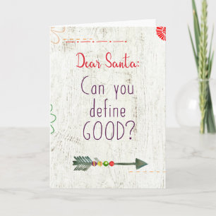 Dear Santa, Can You Define Good? Feiertagskarte