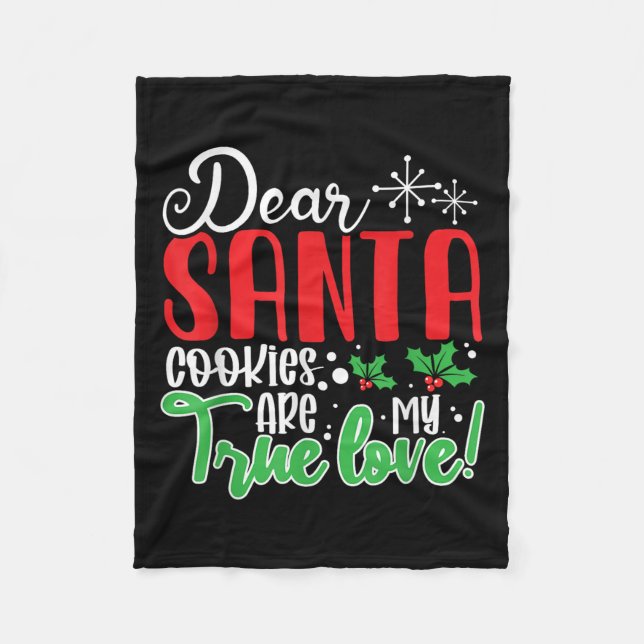 Dear Santa Cookies Are My Love! Funny Christmas  Fleecedecke (Vorderseite)