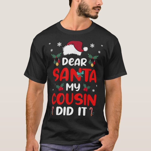 Dear Santa Cousin Did Its Candy Cane Christmas Par T-Shirt (Vorderseite)