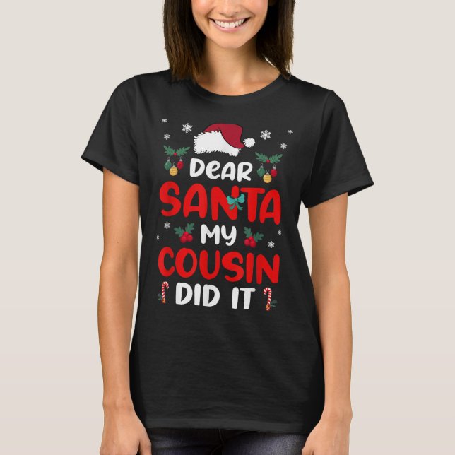Dear Santa Cousin Did Its Candy Cane Christmas Par T-Shirt (Vorderseite)