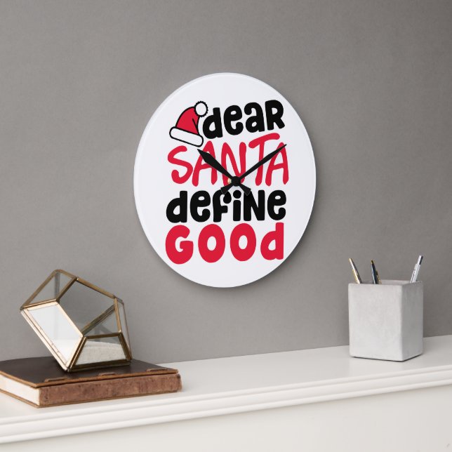 Dear Santa Define Good Christmas Große Wanduhr (Büro)