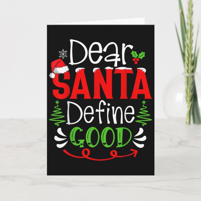 Dear Santa Define Good Christmas Humor Quotes Fami Karte (Vorderseite)