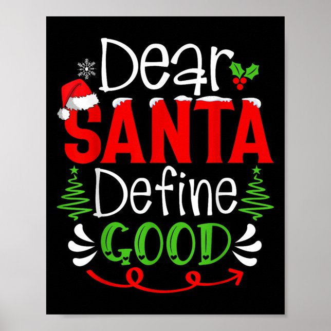 Dear Santa Define Good Christmas Humor Quotes Fami Poster (Vorne)