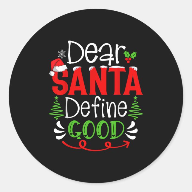 Dear Santa Define Good Christmas Humor Quotes Fami Runder Aufkleber (Vorderseite)