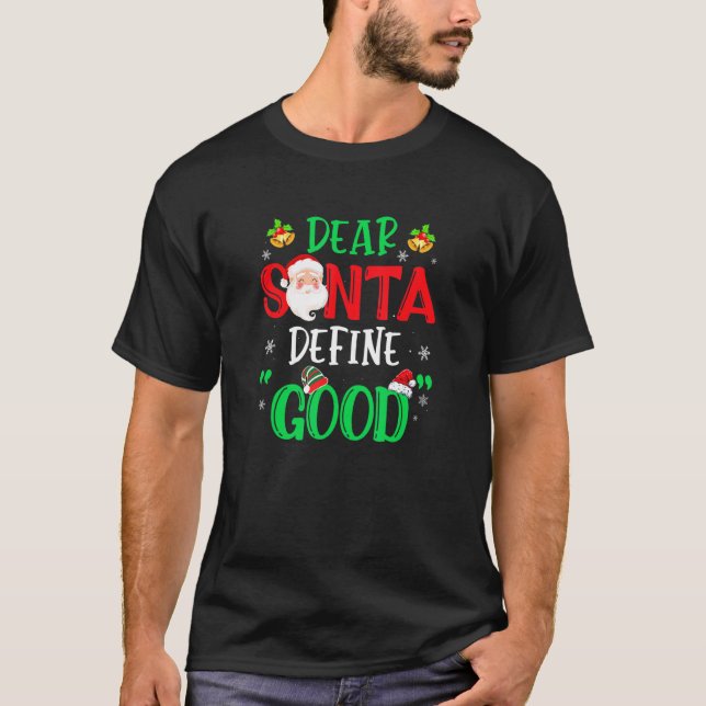 Dear Santa Define Good  Christmas Naughty Kids Boy T-Shirt (Vorderseite)
