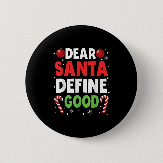 Dear Santa Define Good Christmas Naughty Pajama Ma Button (Vorderseite)