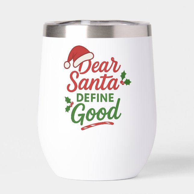 Dear Santa Define Good Funny Christmas (Rückseite)