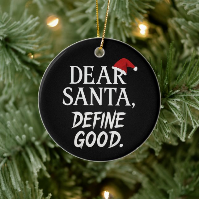 Dear Santa, Define Good | Funny Dark Christmas Keramik Ornament (Baum)