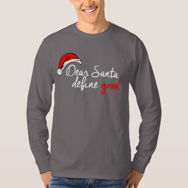 DEAR SANTA, DEFINE GOOD T-Shirt (Vorderseite)