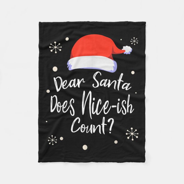 Dear Santa Does Nice-ish Count Funny Christmas Jok Fleecedecke (Vorderseite)