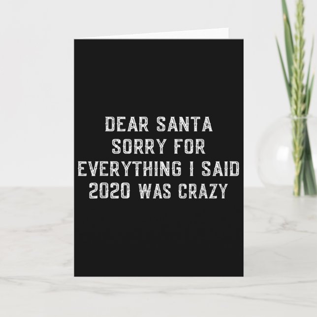 Dear Santa Funny 2020 Christmas Sarcastic Quote Xm Karte (Vorderseite)