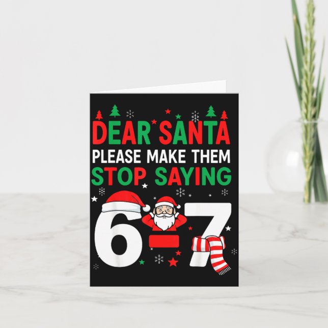 Dear Santa, Funny 67 Six Seven Christmas 6-7 Men W Karte (Vorderseite)