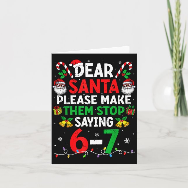 Dear Santa Funny Christmas Shirts Stop Saying Six  Karte (Vorderseite)
