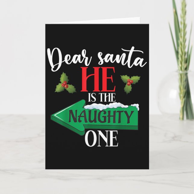 Dear Santa He Is The Naughty One Couple Christmas  Karte (Vorderseite)