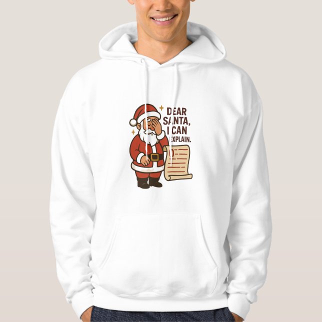 Dear Santa, I Can Explain Hoodie (Vorderseite)