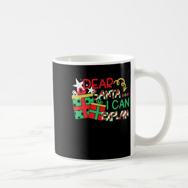 Dear Santa I Can Explain Shirt Christmas Quote  Kaffeetasse (Rechts)