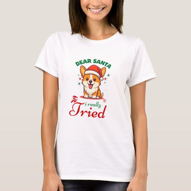 Dear Santa I Really Fried Cute Dog Christmas  T-Shirt (Vorderseite)
