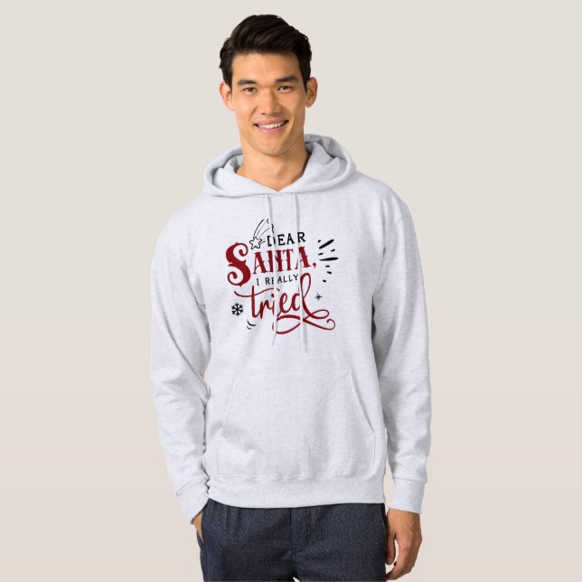 Dear Santa, I Really Tried - Funny Christmas Hoodie (Vorne ganz)