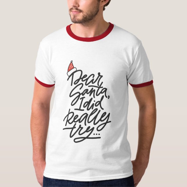 DEAR SANTA I TRIED Men's Christmas Holiday Modern T-Shirt (Vorderseite)