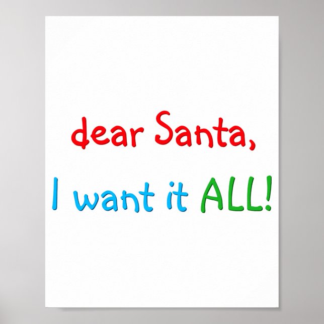 Dear Santa I Want It All Funny Christmas  Poster (Vorne)