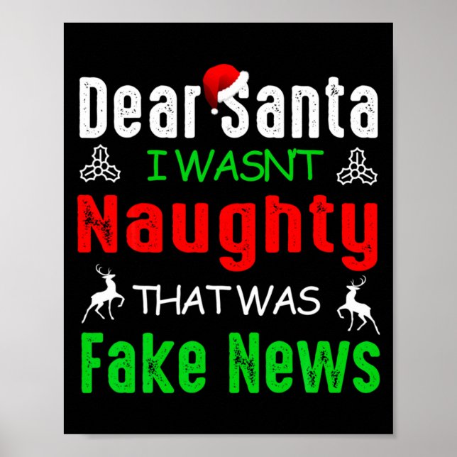 Dear Santa I Wasnt Naughty That Was Fake News Xma  Poster (Vorne)