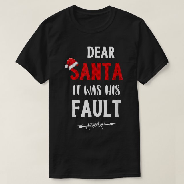 Dear Santa It Was His Fault Funny Christmas Plaid  T-Shirt (Design vorne)
