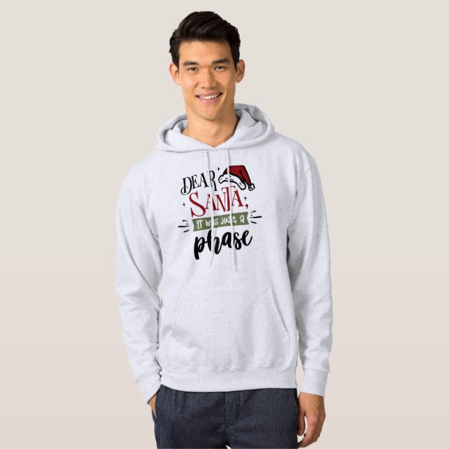 Dear Santa, It Was Just A Phase - Funny Christmas Hoodie (Vorne ganz)