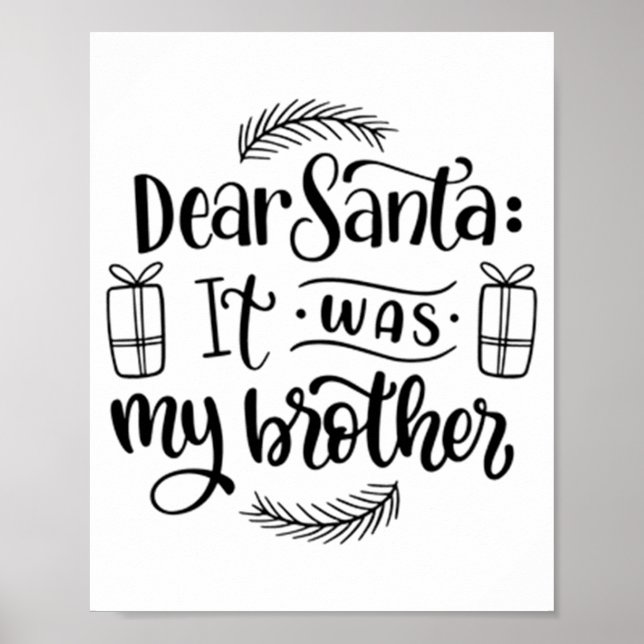 Dear Santa It Was My Brother  Poster (Vorne)