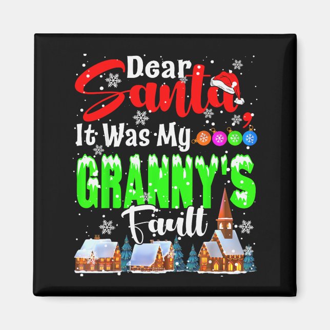 Dear Santa It Was My Granny's Fault Santa Naughty  Magnet (Vorne)