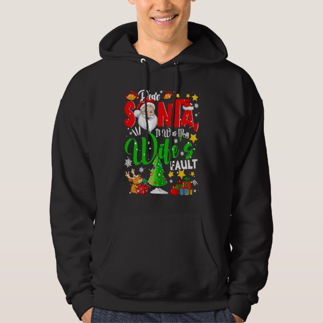 Dear Santa It Was My Wife's Fault Santa Naughty Co Hoodie (Vorderseite)