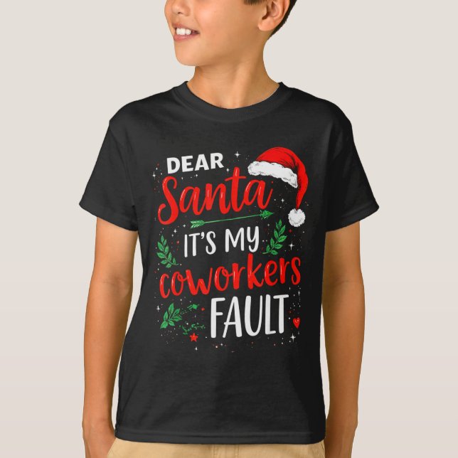 Dear Santa It's My Coworker's Fault Christmas 2025 T-Shirt (Vorderseite)