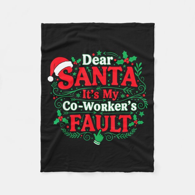 Dear Santa It's My Coworker's Fault Funny Christma Fleecedecke (Vorderseite)