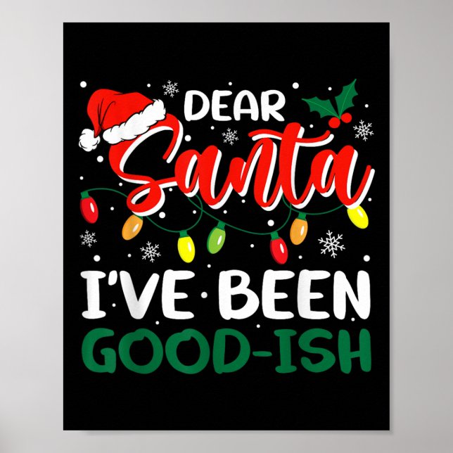 Dear Santa I've Been Good-ish Christmas Family Mat Poster (Vorne)