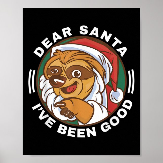 Dear Santa I've Been Good Quote Klaus Raccoon  Poster (Vorne)