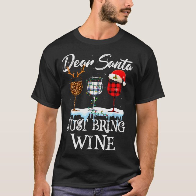 Dear Santa Just Bring Wine Christmas Pajama Costum T-Shirt (Vorderseite)
