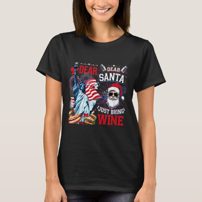 Dear Santa Just Bring Wine For Christmas  T-Shirt (Vorderseite)