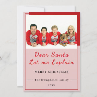 Dear Santa, Let Me Explain - Fun photo CHRISTMAS  Dankeskarte