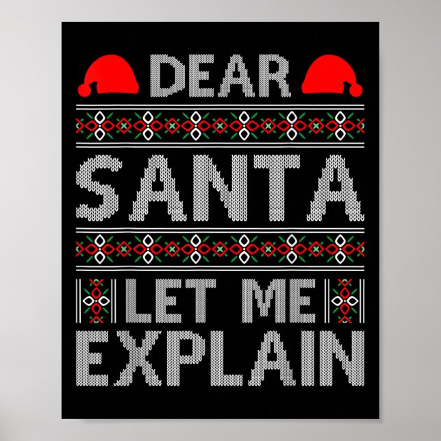 Dear Santa Let Me Explain Funny Christmas Quotes  Poster (Vorne)