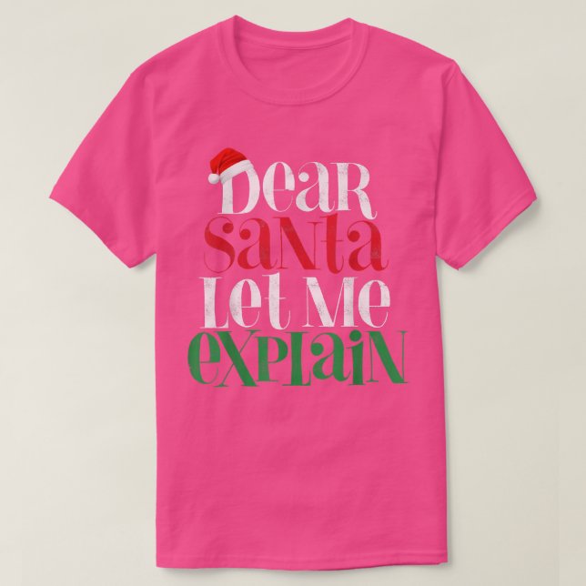 Dear Santa Lets Me Eplain Funny Christmas Pajama C T-Shirt (Design vorne)