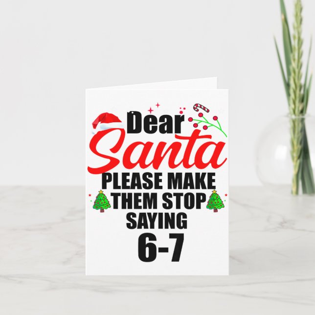 Dear Santa Make Them Stop Saying 67 Kids Parents H Karte (Vorderseite)